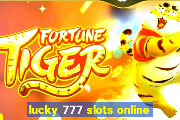 lucky 777 slots online